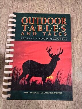 Wild Game Cookbook Outdoor Tables and Tales: Recipes & Food Memories